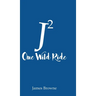 J2 One Wild Ride