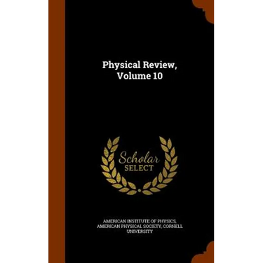 Physical Review, Volume 10