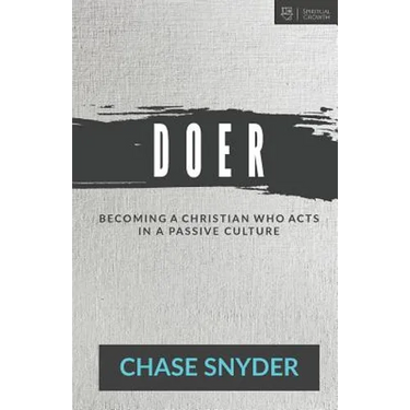 Doer: Becoming a Christian Who Acts in a Passive Culture