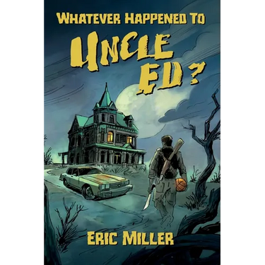 Whatever Happened To Uncle Ed?