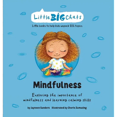 Mindfulness: Exploring the importance of mindfulness and learning calming skills