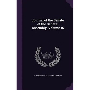 Journal of the Senate of the General Assembly, Volume 15