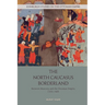 The North Caucasus Borderland: Between Muscovy and the Ottoman Empire, 1555-1605
