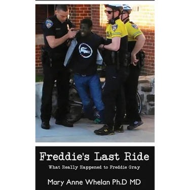 Freddie's Last Ride: "What Really Happened to Freddie Gray?"