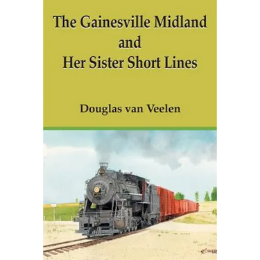 The Gainesville Midland and Her Sister Short Lines