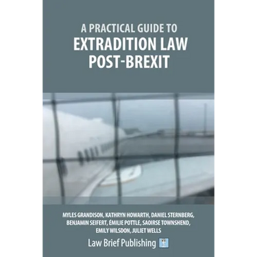 A Practical Guide to Extradition Law Post-Brexit