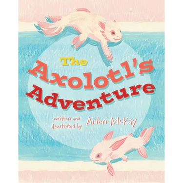 The Axolotl's Adventure
