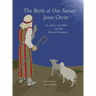 The Birth of Our Savior Jesus Christ: As told in the Bible and Book of Mormon