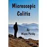 Microscopic Colitis: Revised Edition