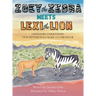 Zoey the Zebra Meets Lexi the Lion: United by Uniqueness: Our Differences Make Us Stronger