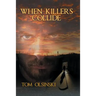 When Killers Collide