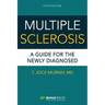 Multiple Sclerosis, Fifth Edition: A Guide for the Newly Diagnosed