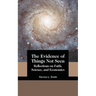 The Evidence of Things Not Seen: Reflections on Faith, Science, and Economics