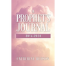 A Prophet's Journal 2016-2020