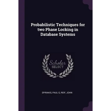 Probabilistic Techniques for two Phase Locking in Database Systems