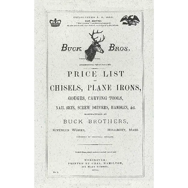 Buck Brothers Price List of Chisels, Plane Irons, Gouges, Carving Tools, Nail Sets, Screw Drivers, Handles, & c.