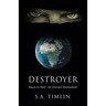 Destroyer: Satan to Hell-An Eternal Destination