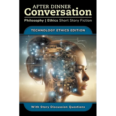 After Dinner Conversation - Technology Ethics