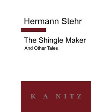 The Shingle Maker and Other Tales