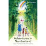 Adventures in Numberland: a story of numbers in life and in business