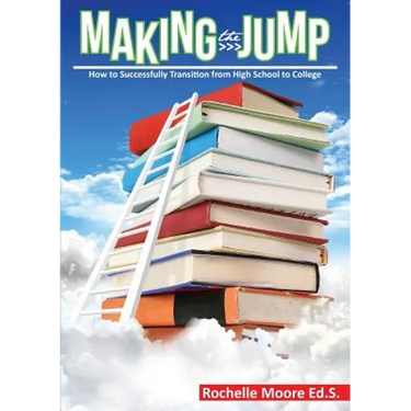 Making the Jump: How to Successfully Transition from High School to College