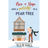 Nico & Hope and a Partridge in a Pear Tree: Small town, feel good, romantic comedy