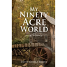 My Ninety Acre World and Poems