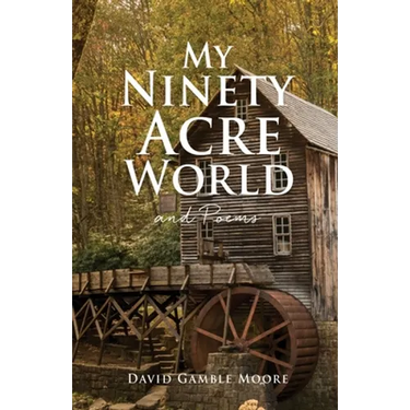 My Ninety Acre World and Poems