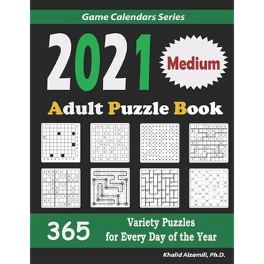 2021 Adult Puzzle Book: 365 Medium Variety Puzzles for Every Day of the Year: 12 Puzzle Types (Sudoku, Fillomino, Battleships, Calcudoku, Binary Puzzl