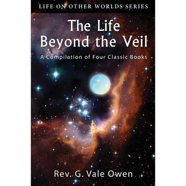 The Life Beyond the Veil: A Compilation of Four Classic Books