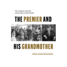 The Premier and His Grandmother: Peter Lougheed, Lady Belle, and the Legacy of Métis Identity