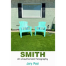 Smith: An Unauthorized Fictography