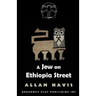 A Jew On Ethiopia Street
