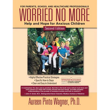 Worried No More: Help and Hope for Anxious Children