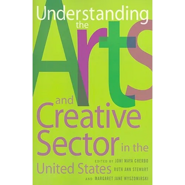 Understanding the Arts and Creative Sector in the United States