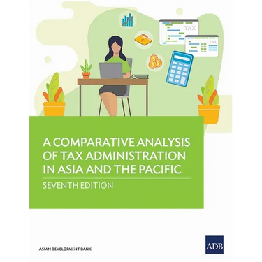 A Comparative Analysis of Tax Administration in Asia and the Pacific