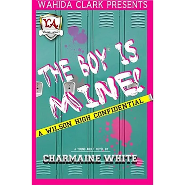 The Boy Is Mine!: A Wilson High Confidential