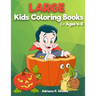 Large: coloring books for kids ages 4-8: Easy and Big Coloring Books (Cute, Happy Halloween, Animal, Sea Animal, Student, Chr