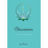 Unlearning: The Art of Practicing Mindful Positivity.