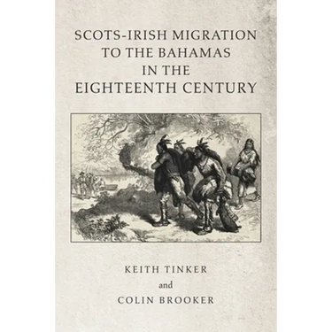 Scots-Irish Migration to the Bahamas in the Eighteenth Century