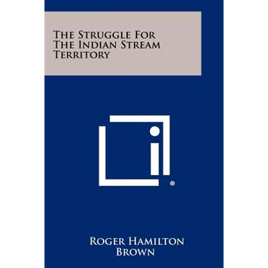 The Struggle For The Indian Stream Territory