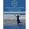 Unapologetically Bold: The Smart Person's Guide to Leading a Successful Life