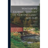 Winthrop's Journal, "history Of New England," 1630-1649; Volume 2