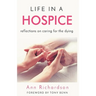 Life in a Hospice: Reflections on Caring for the Dying