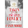 Taken By An Escaped Convict: An African American Romance: Standalone