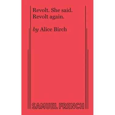 Revolt. She Said. Revolt Again.