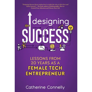 Designing Success: Lessons from 20 Years as a Female Tech Entrepreneur