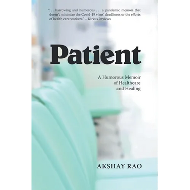 Patient: A Humorous Memoir of Healthcare and Healing
