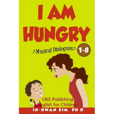 I Am Hungry Musical Dialogues: English for Children Picture Book 1-8