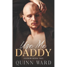 Use Me, Daddy